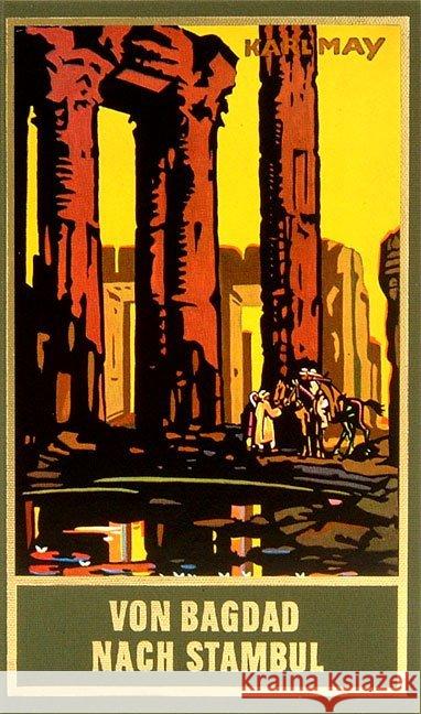 Von Bagdad nach Stambul : Reiseerzählung May, Karl   9783780200037 Karl-May-Verlag