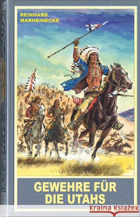 Gewehre für die Utahs Marheinecke, Reinhard 9783780201478