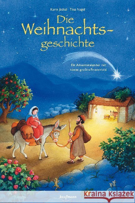 Die Weihnachtsgeschichte : Ein Adventskalender mit einem großen Fensterbild Jäckel, Karin 9783780607959 Kaufmann