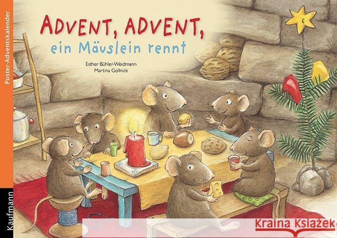 Advent, Advent, ein Mäuslein rennt : Poster-Adventskalender Bühler-Weidmann, Esther Gollnick, Martina  9783780608567 Kaufmann