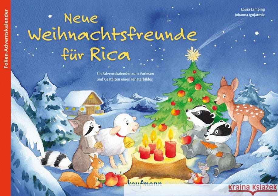 Neue Weihnachtsfreunde für Rica : Ein Adventskalender zum Vorlesen und Gestalten eines Fensterbildes Lamping, Laura 9783780609649 Kaufmann