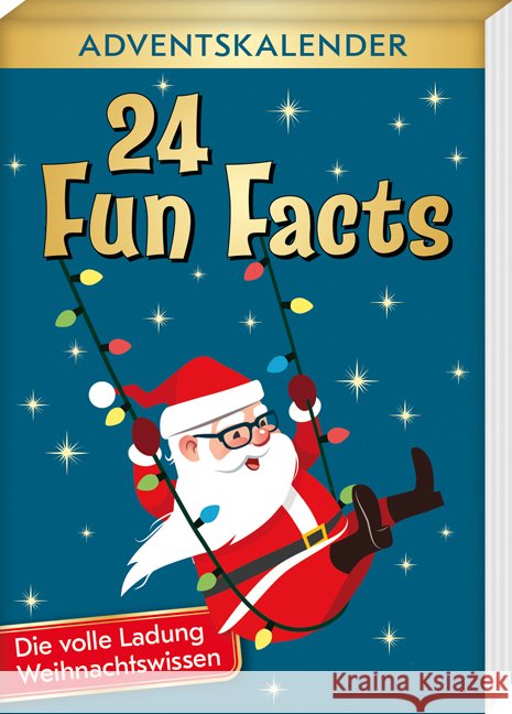 24 Fun Facts - Die volle Ladung Weihnachtswissen Lückel, Kristin 9783780613745 Kaufmann