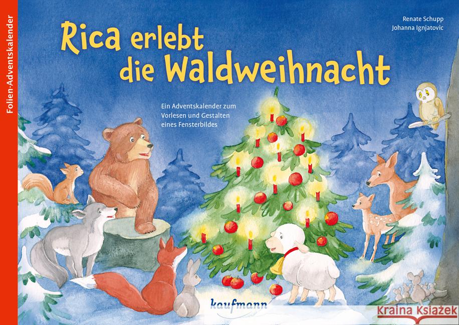 Rica erlebt die Waldweihnacht Schupp, Renate 9783780618276