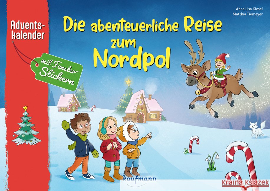 Die abenteuerliche Reise zum Nordpol Kiesel, Anna Lisa 9783780618375 Kaufmann