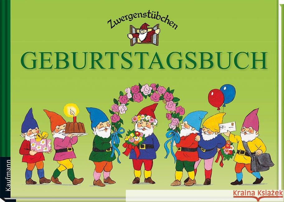 Zwergenstübchen - Geburtstagsbuch Schuster, Elke; Schuster, Timo 9783780620101 Kaufmann