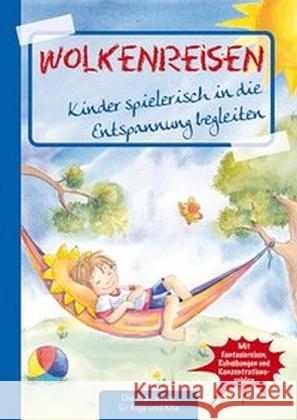 Wolkenreisen : Kinder spielerisch in die Entspannung begleiten. Mit Fantasiereisen, Ruheübungen und Konzentrationsspielen Klein, Suse 9783780651044 Kaufmann