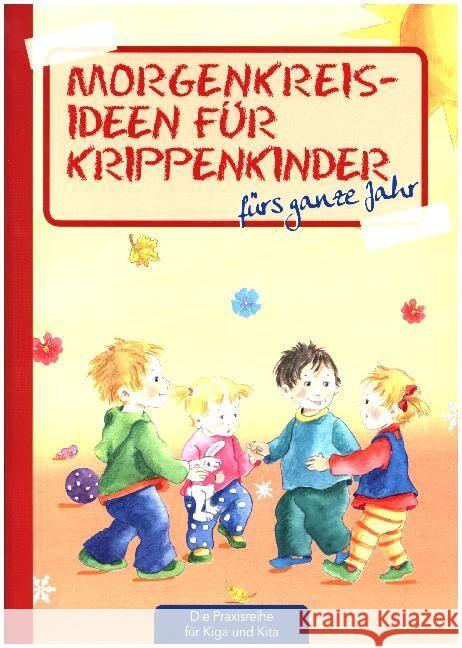 Morgenkreisideen für Krippenkinder fürs ganze Jahr Klein, Suse 9783780651082 Kaufmann