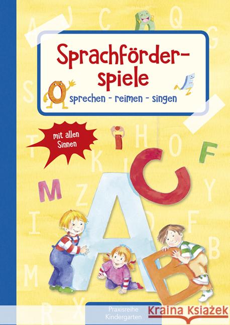 Sprachförderspiele : sprechen - reimen - singen mit allen Sinnen Klein, Suse 9783780651174 Kaufmann