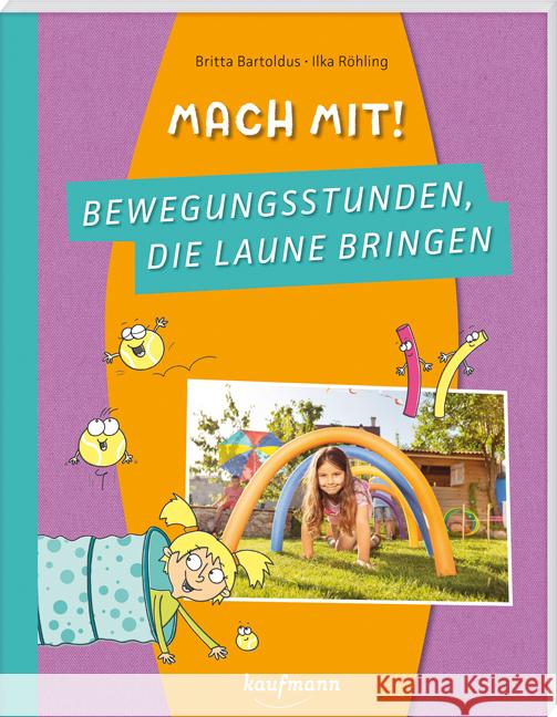 Mach mit! Bewegungsstunden, die Laune bringen Bartoldus, Britta 9783780651549