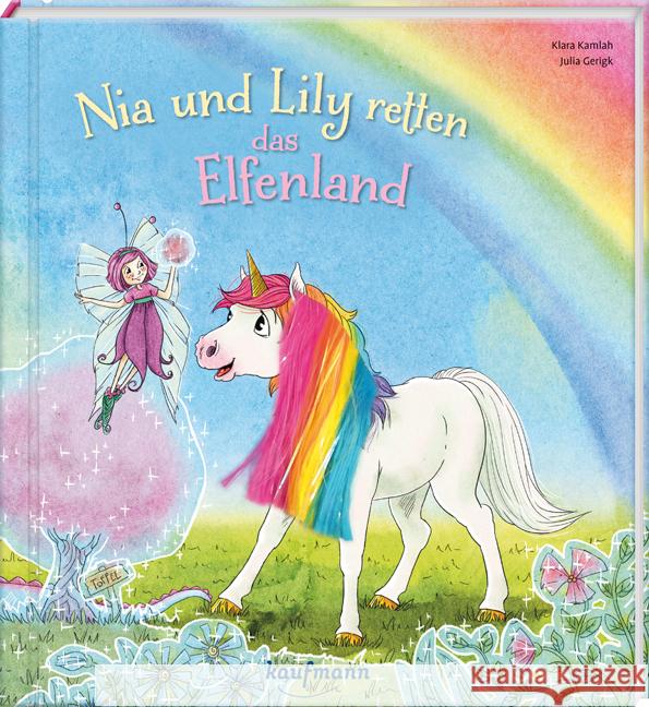 Nia und Lily retten das Elfenland Kamlah, Klara 9783780664051 Kaufmann