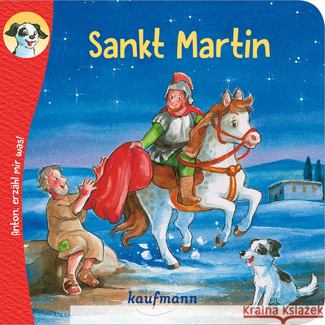 Anton, erzähl mir was! Sankt Martin Wilhelm, Katharina 9783780664334 Kaufmann