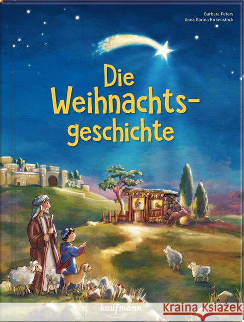 Die Weihnachtsgeschichte Peters, Barbara 9783780664556 Kaufmann