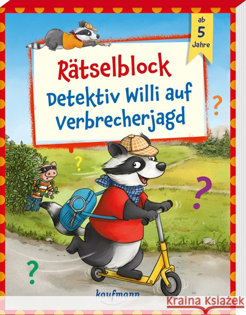 Rätselblock - Detektiv Willi auf Verbrecherjagd Lamping, Laura 9783780664983 Kaufmann