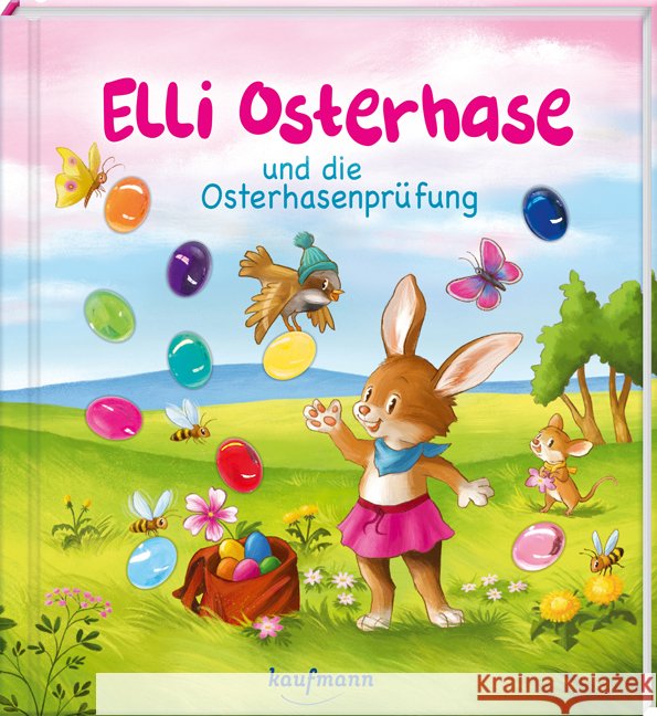 Elli Osterhase und die Osterhasenprüfung Kamlah, Klara 9783780665416 Kaufmann