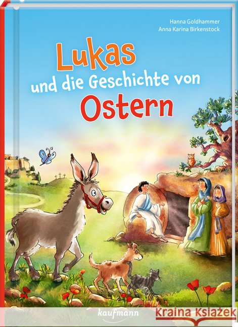 Lukas und die Geschichte von Ostern Goldhammer, Hanna 9783780665430 Kaufmann