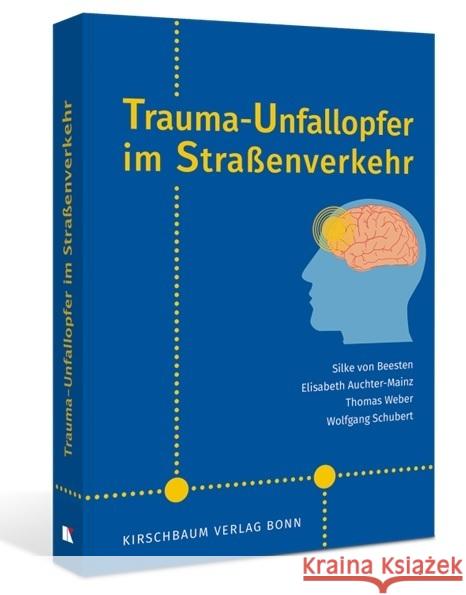 Trauma-Unfallopfer im Straßenverkehr von Beesten, Silke, Auchter-Mainz, Elisabeth, Weber, Thomas 9783781221567