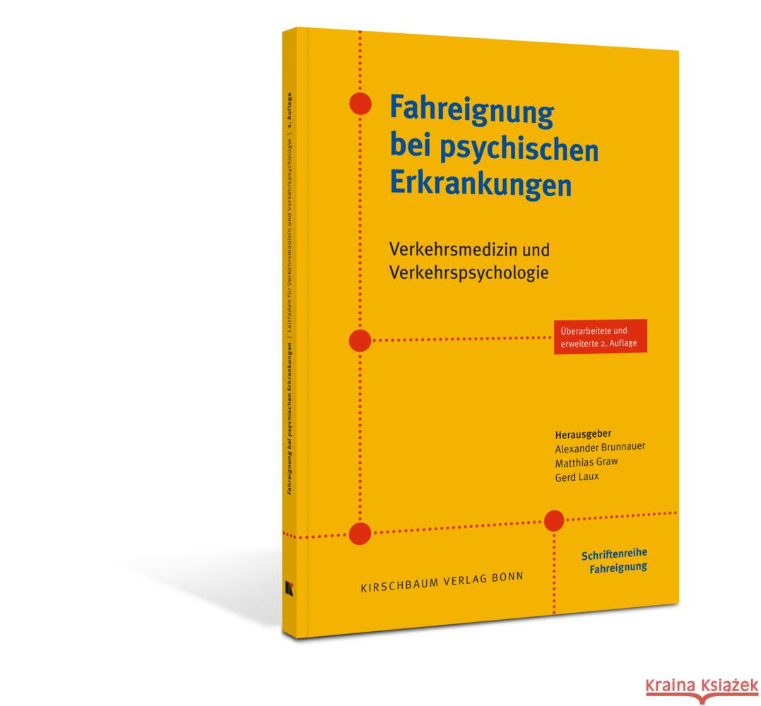 Fahreignung bei psychischen Erkrankungen Brunnauer, Alexander, Graw, Matthias, Laux, Gerd 9783781221635