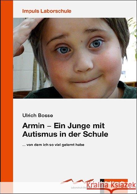 Armin - Ein Junge mit Autismus in der Schule Bosse, Ulrich 9783781524019 Klinkhardt