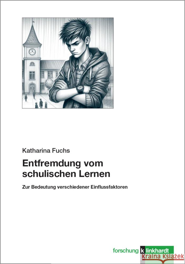 Entfremdung vom schulischen Lernen Fuchs, Katharina 9783781526594 Klinkhardt