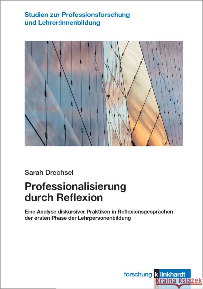 Professionalisierung durch Reflexion Drechsel, Sarah 9783781526617