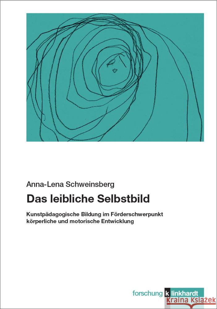 Das leibliche Selbstbild Schweinsberg, Anna-Lena 9783781526679 Klinkhardt