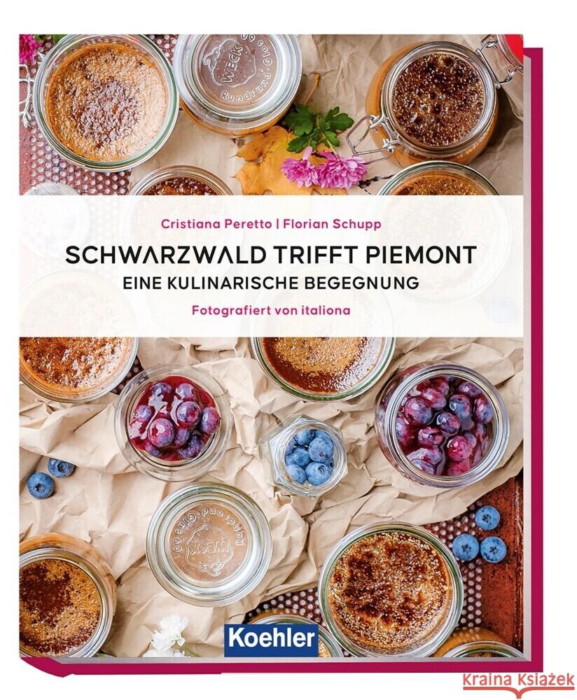 Schwarzwald trifft Piemont Peretto, Cristiana, Schupp, Florian 9783782215084