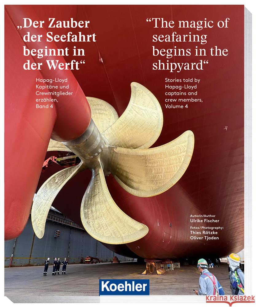 Der Zauber der Seefahrt beginnt in der Werft - The magic of seafaring begins in the shipyard Fischer, Ulrike 9783782215756