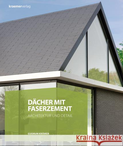 Dächer mit Faserzement : Architektur und Detail Krämer, Gudrun 9783782805292