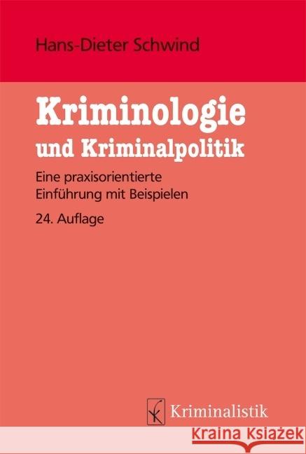 Kriminologie und Kriminalistik Schwind, Hans-Dieter, Schwind, Jan-Volker 9783783210002