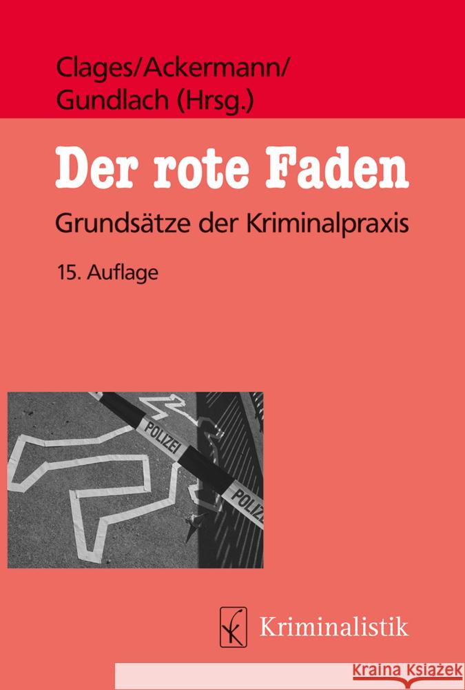 Der rote Faden Clages, Horst, Ackermann, Rolf, Gundlach, Thomas 9783783240528 Kriminalistik Verlag