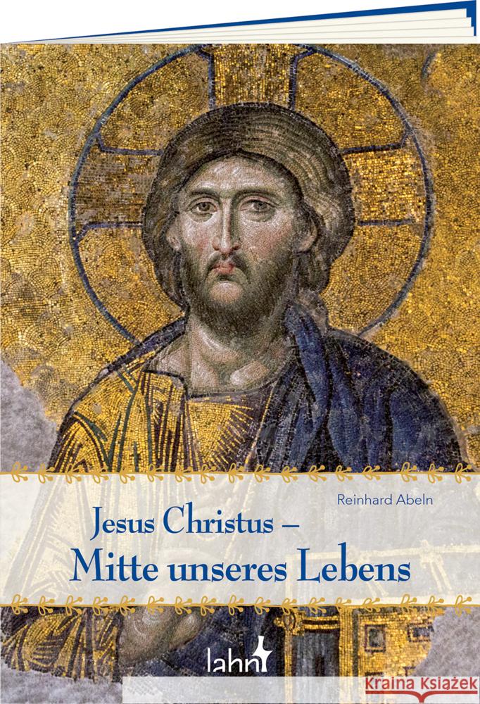 Jesus Christus - Mitte unseres Lebens Abeln, Reinhard 9783784079240