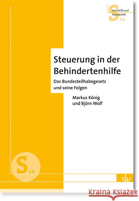 Steuerung in der Behindertenhilfe : Das Bundesteilhabegesetz und seine Folgen König, Markus; Wolf, Björn 9783784129822