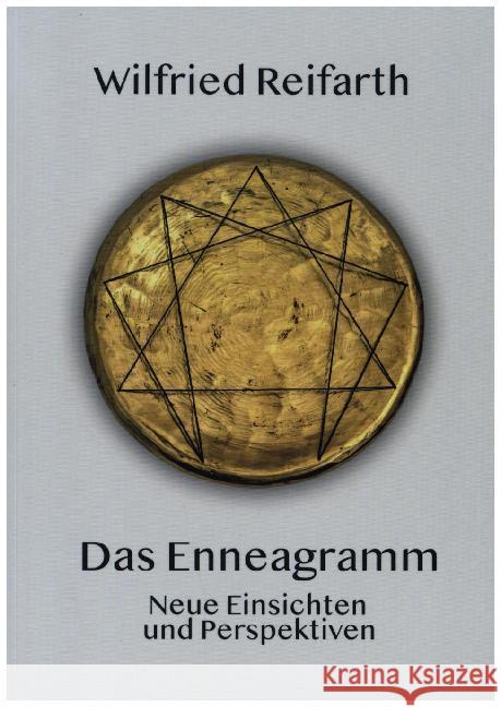 Das Enneagramm : Neue Einsichten und Perspektiven Reifarth, Wilfried 9783784132259