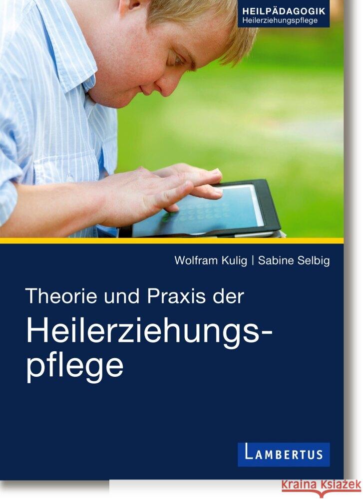 Theorie und Praxis der Heilerziehungspflege Kulig, Wolfram, Selbig, Sabine 9783784132839