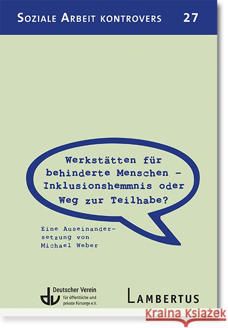 Werkstätten für behinderte Menschen - Inklusionshemmnis oder Weg zur Teilhabe? Weber, Michael 9783784135373