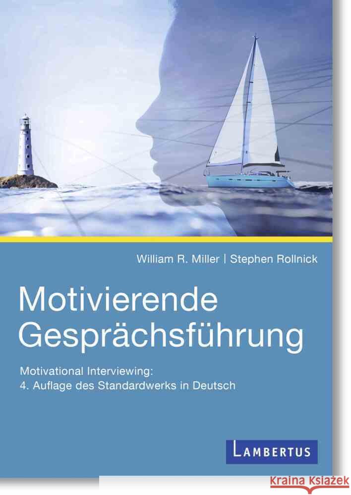 Motivierende Gesprächsführung Miller, William R., Rollnick, Stephen 9783784136417 Lambertus-Verlag