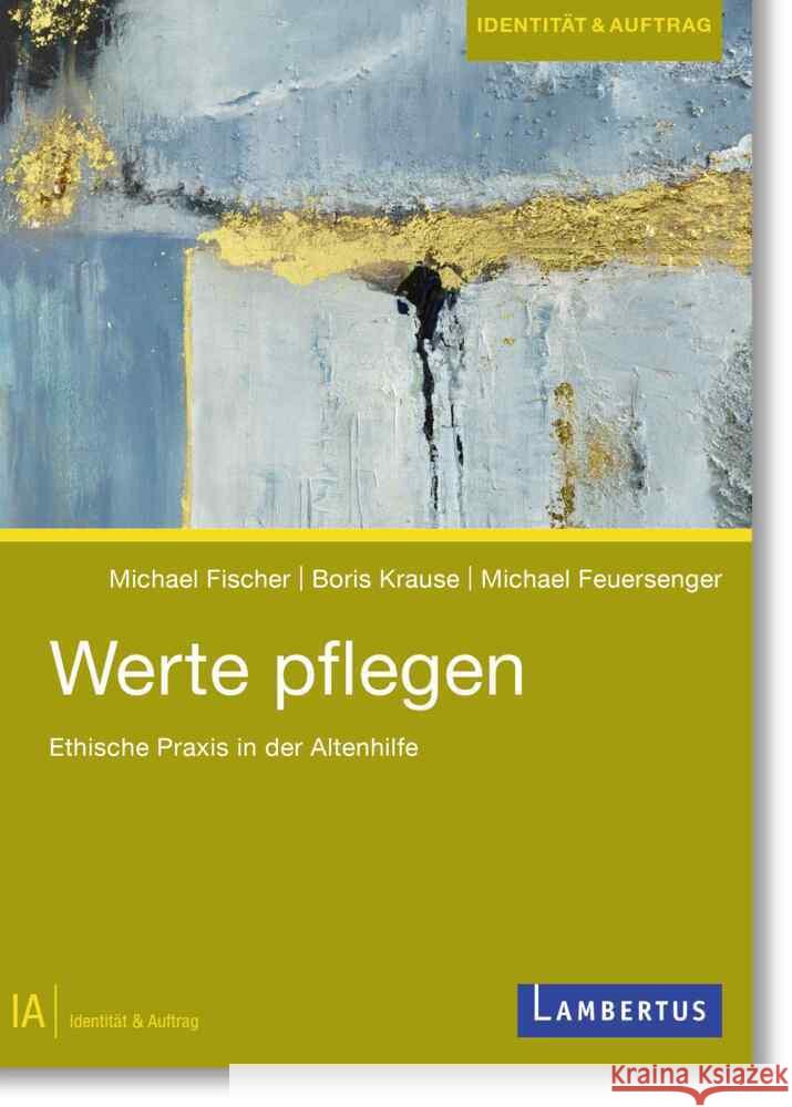 Werte pflegen Fischer, Michael, Krause, Boris, Feuersenger, Michael 9783784138237 Lambertus-Verlag