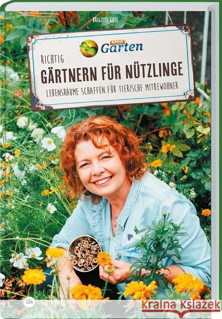 MDR Garten - Richtig gärtnern für Nützlinge : Lebensräume schaffen für tierische Mitbewohner Goss, Brigitte 9783784356020 Landwirtschaftsverlag