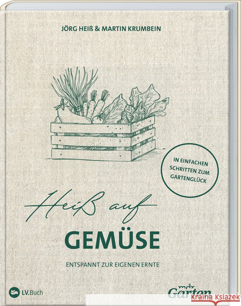 MDR Garten - Heiß auf Gemüse Heiß, Jörg, Krumbein. Martin 9783784357508