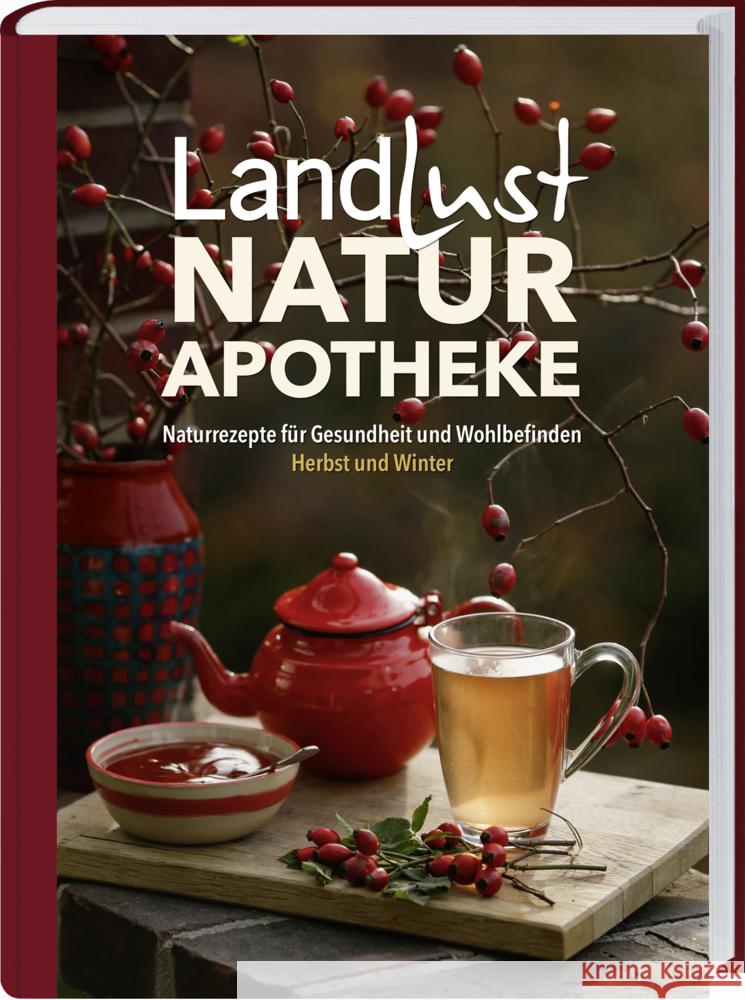 Landlust Naturapotheke Brokamp, Birgit, Huber, Ellen 9783784357867 Landwirtschaftsverlag