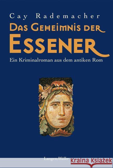 Das Geheimnis der Essener : Ein historischer Kriminalroman aus dem antiken Rom Rademacher, Cay 9783784434155 Langen/Müller