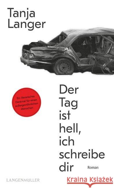 Der Tag ist hell, ich schreibe dir : Roman Langer, Tanja 9783784435138