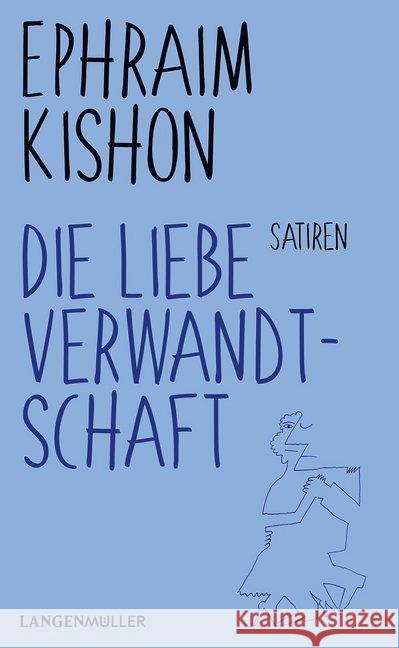 Die liebe Verwandtschaft : Satiren Kishon, Ephraim 9783784435428