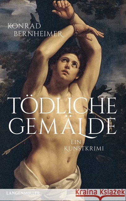 Tödliche Gemälde Bernheimer, Konrad 9783784435589