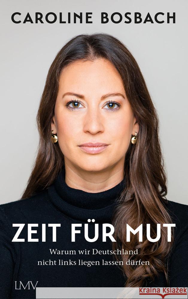 Zeit für Mut Bosbach, Caroline 9783784436777