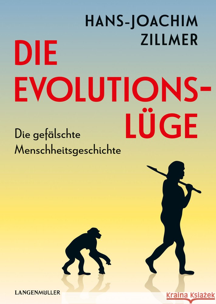 Die Evolutionslüge Zillmer, Hans-Joachim 9783784437286