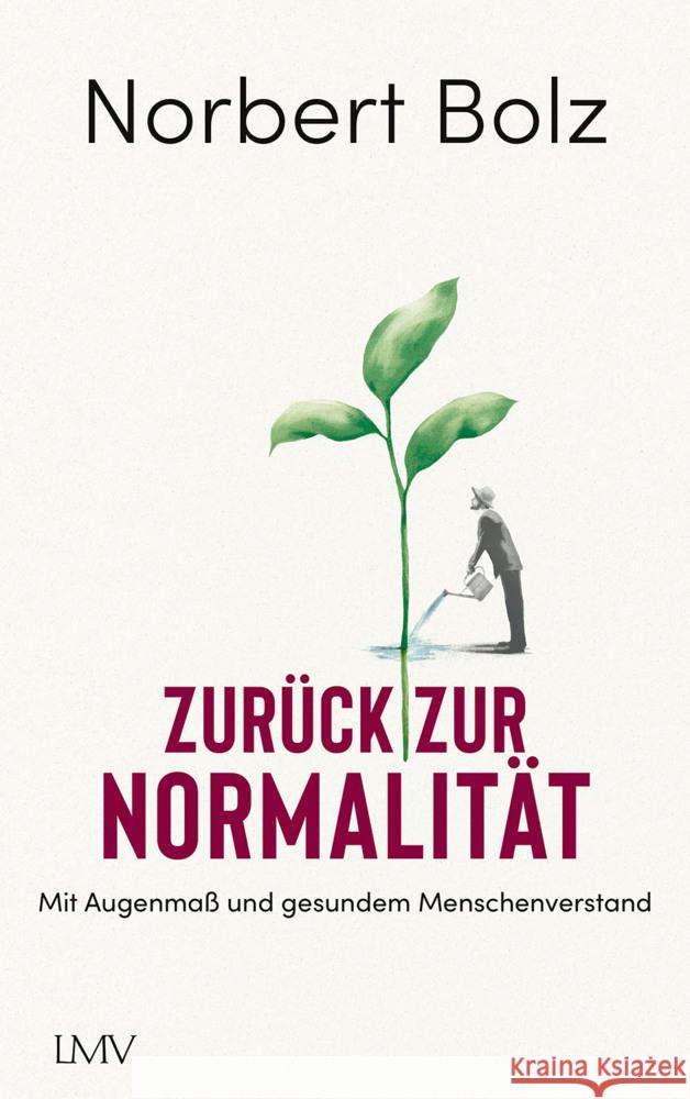Zurück zur Normalität Bolz, Norbert 9783784437453