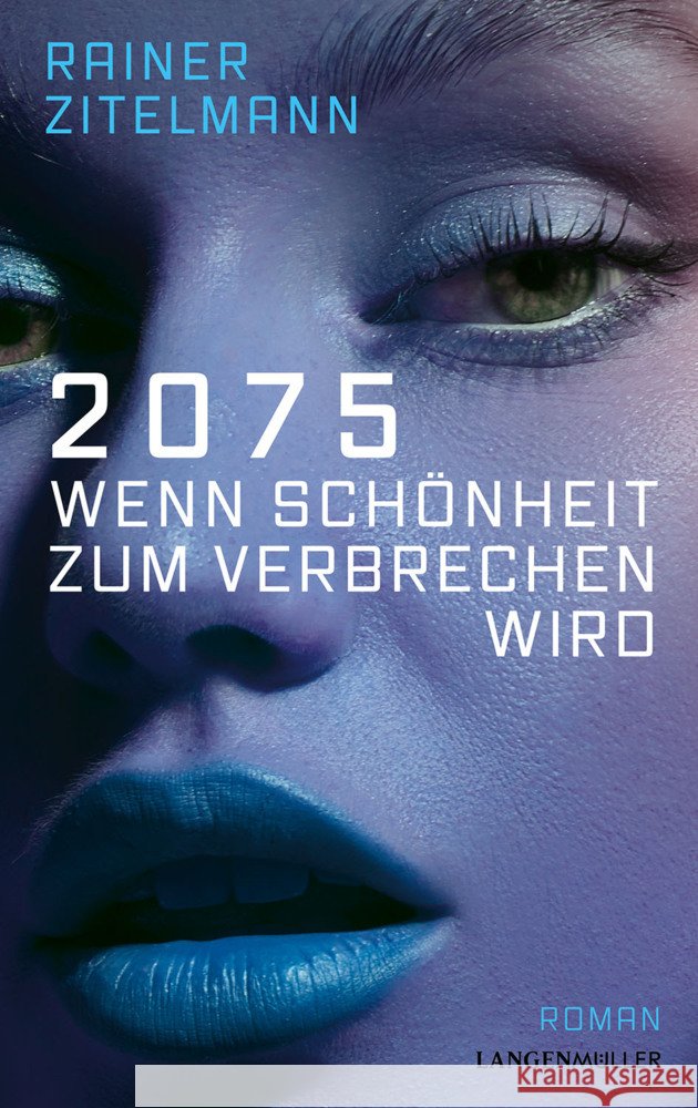 2075 Wenn Schönheit zum Verbrechen wird Zitelmann, Rainer 9783784437484