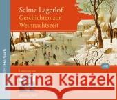Geschichten zur Weihnachtszeit, Audio-CD : Gekürzte Fassung des gleichnamigen Buches Lagerlöf, Selma 9783784441290 Langen/Müller Audio-Books