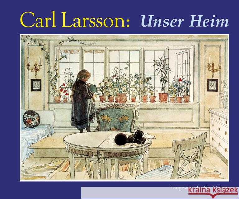 Unser Heim Larsson, Carl   9783784527406 Langewiesche